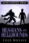 [Manners and Monsters 06] • Hessians and Hellhounds